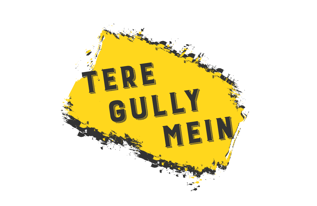 Tere Gully Mein