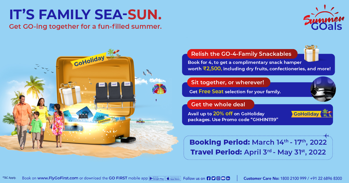 GO FIRST Is Offering Free Seat Selection, Complimentary Snacks & Up To 20% Off On GoHoliday Packages For Summer Getaways!
