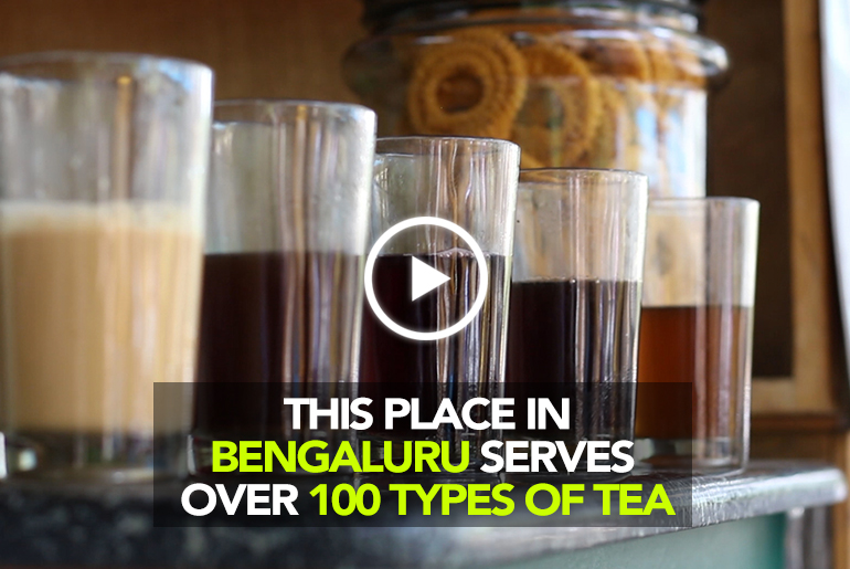 Sip On 100 Varieties Of Tea At This Small Tea-Stall In Bengaluru