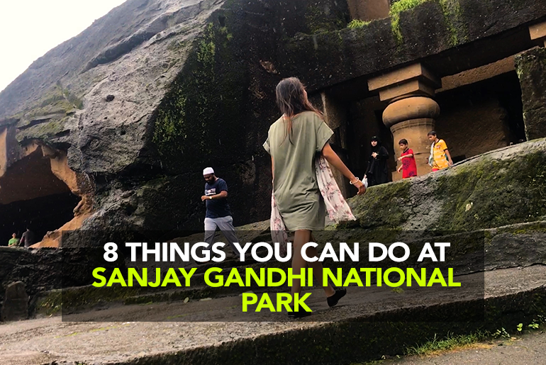 Fun Things You Can Do At Sanjay Gandhi National Park In Mumbai