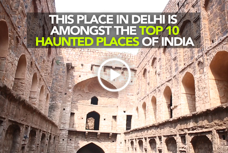 Agrasen Ki Baoli In Delhi Is Probably The Most Haunted Place In India