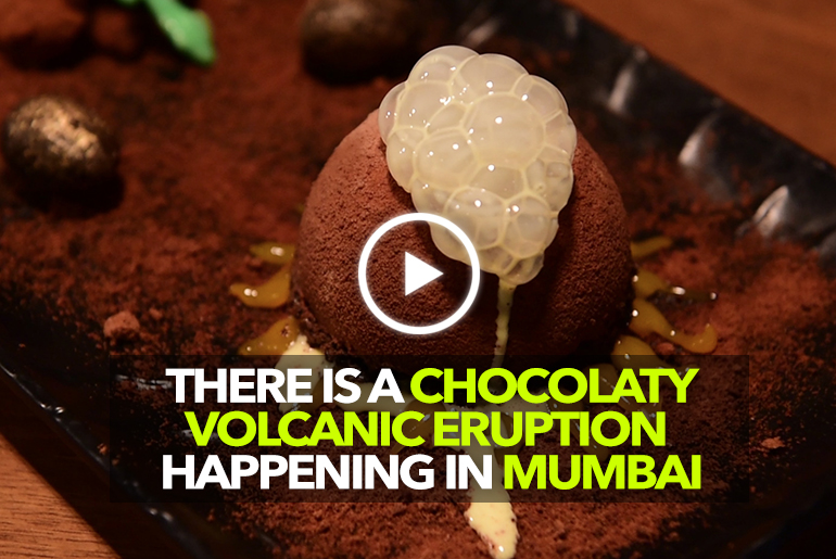 SpiceKlub In Lower Parel Has A Chocolate Volcano And We Can’t Get Over It