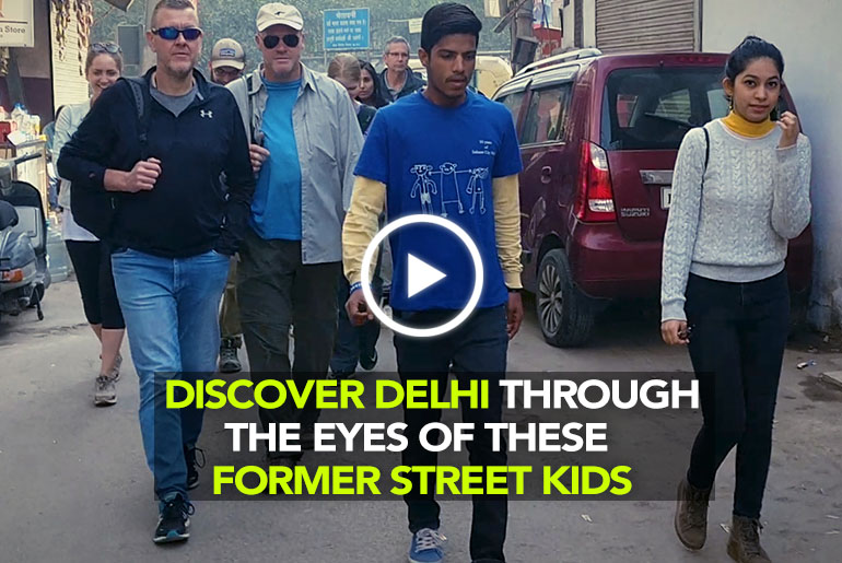 Walk Into The Street Life Of Delhi With The Guides Of Salaam Baalak Trust NGO