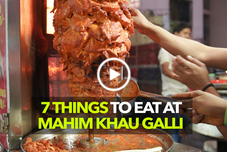 7 Things to Eat At Mahim Khau Galli