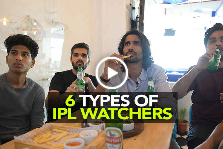 6 Types Of IPL Watchers