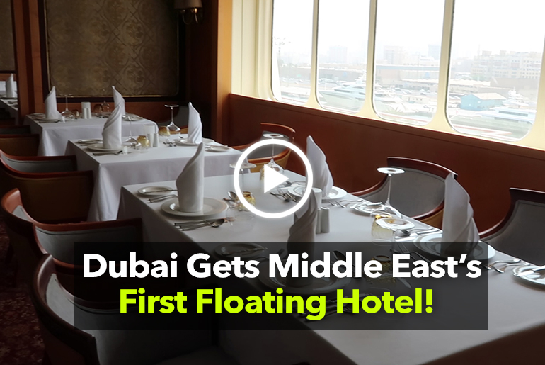 Dubai Gets A Floating Hotel And It’s Making History