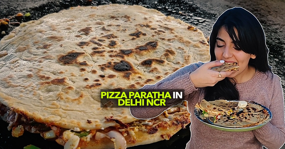 Pizza Parantha In Noida Curly Tales