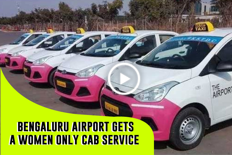Bengaluru Airport Gets A Women Only Cab Service