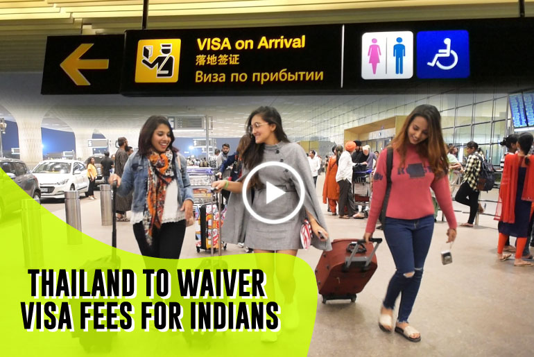 Thailand To Waiver Visa Fees For Indians Till April 2019