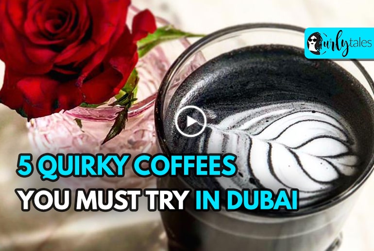5 Unique Coffees To Try In Dubai
