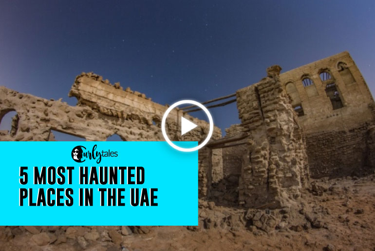 5 Most Haunted Places In The UAE! Dare To Go?