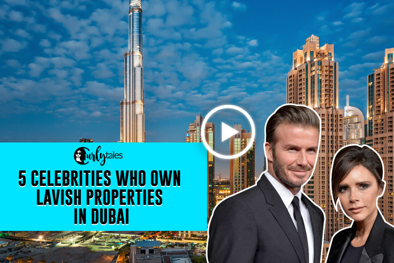 5 Celebrities Who Own Lavish Properties In Dubai