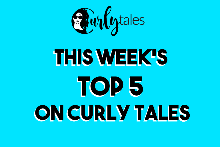 This Week’s Top 5 Stories On Curly Tales