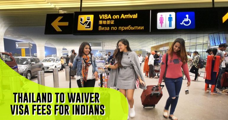 Thailand Extends Free Visa On Arrival To Indians Till April 2020