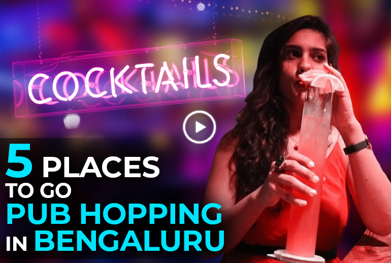 5 Places For Pub Hopping In Bengaluru
