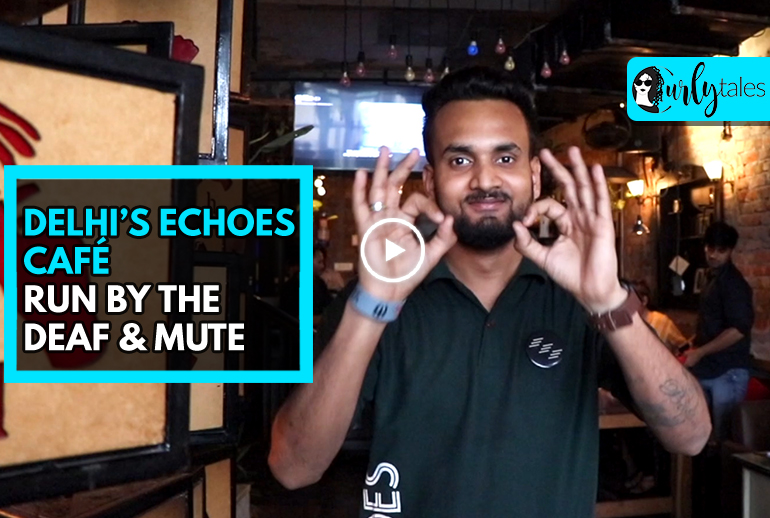 Echoes Cafe – The Only Cafe In Delhi Run By Deaf And Mute Staff