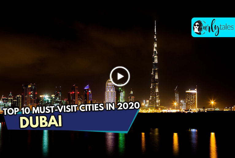 Dubai Named One Of The Best Cities In The World To Visit In 2020
