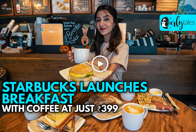 Starbucks Launches Breakfast With Coffee At Rs 399!