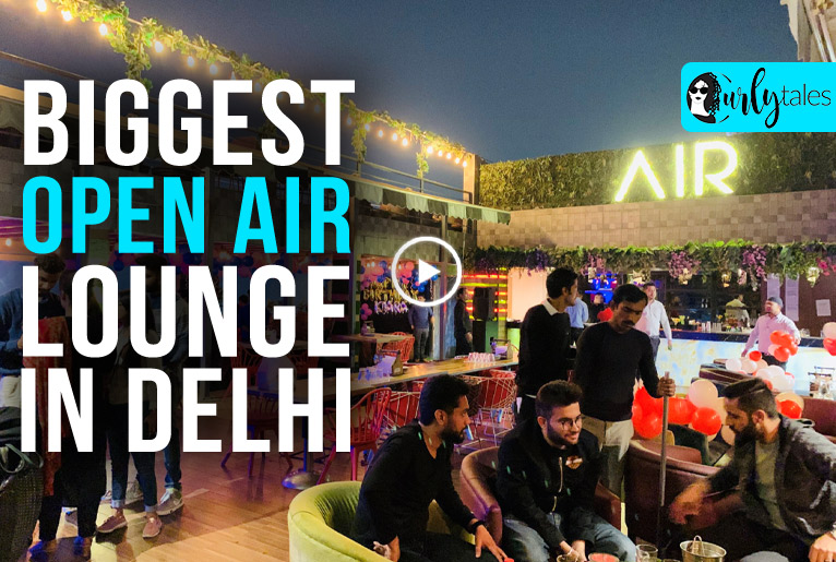Time To Chill And Spend Your Evening At Delhi’s BIGGEST Open-Air Lounge, AIR
