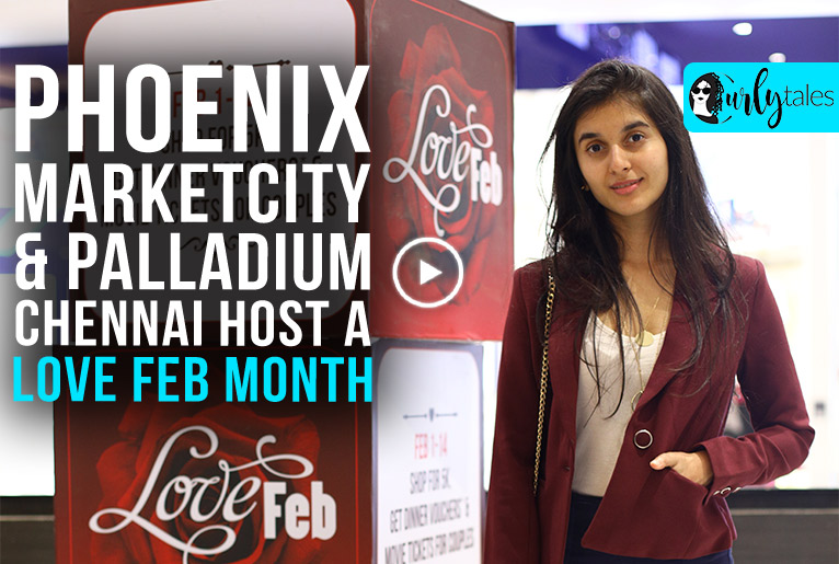 Experience Love Feb Month At Phoenix Marketcity Chennai & Palladium Chennai
