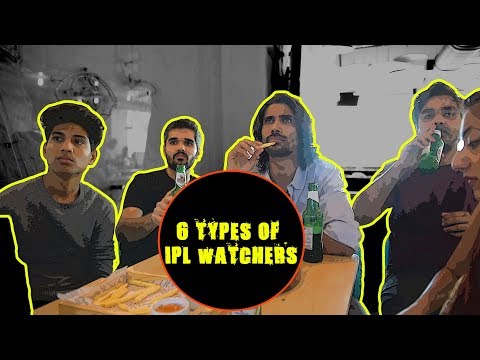 6 Types Of IPL Watchers