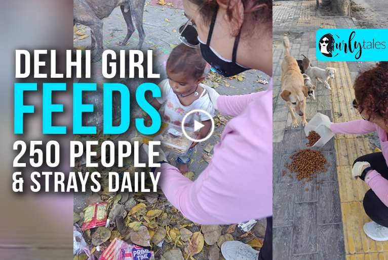 This Delhi Girl Has Been Feeding 250 People And Strays On A Daily Basis Amid Lockdown