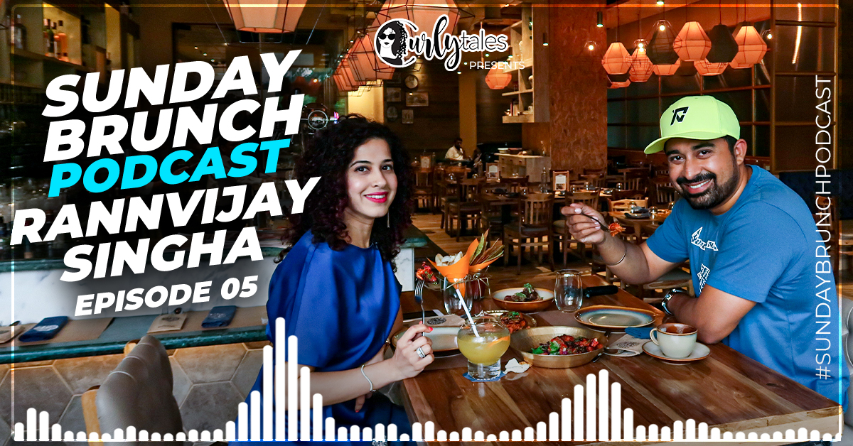 Sunday Brunch Podcast Ep. 5: Rannvijay Singha