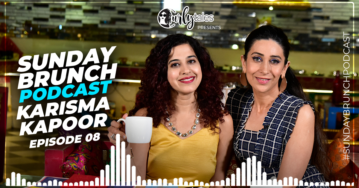 Sunday Brunch Podcast Ep. 7: Karisma Kapoor