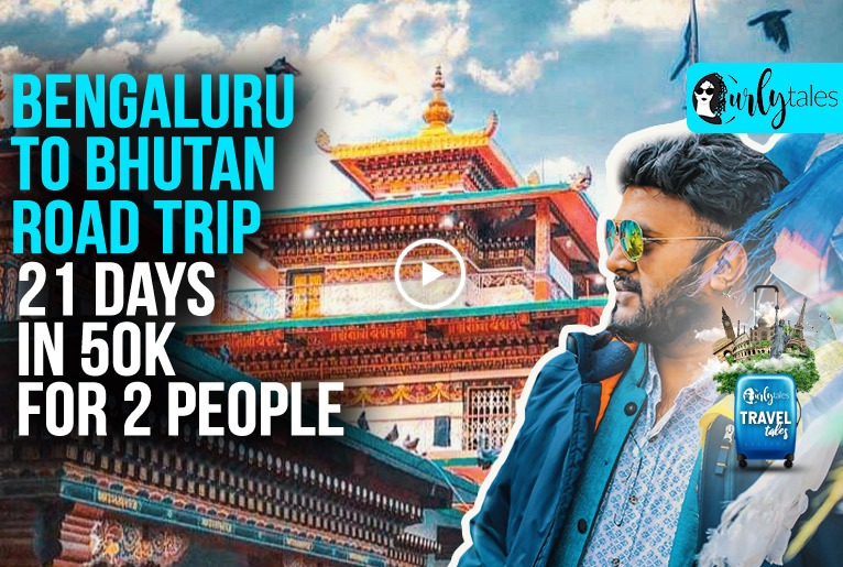Travel Tales Ep 12: Man Went On A 21-Day Road Trip From Bangalore To Bhutan In ₹25,000