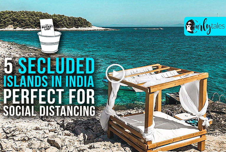 5 Secluded Islands In India For Your Next Social- Distanced Holiday!