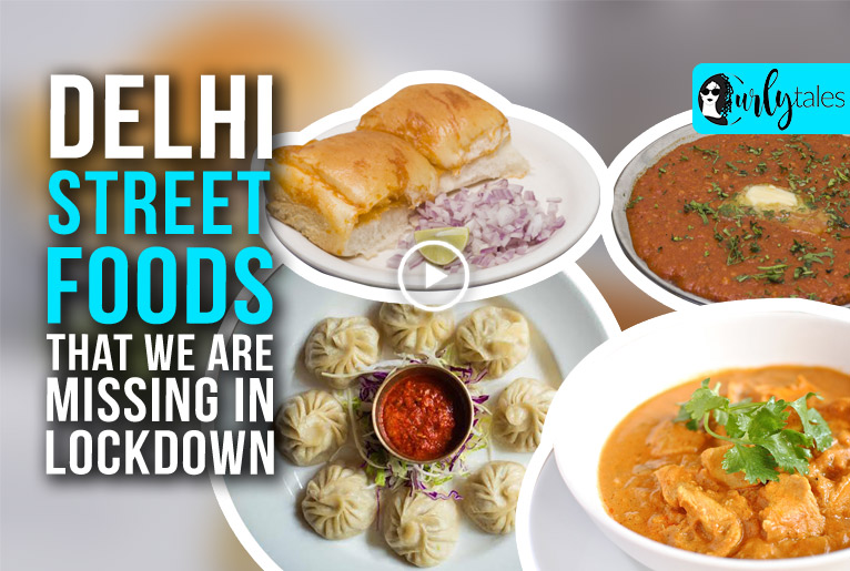 Delhi Street Foods We Are Missing In Lockdown