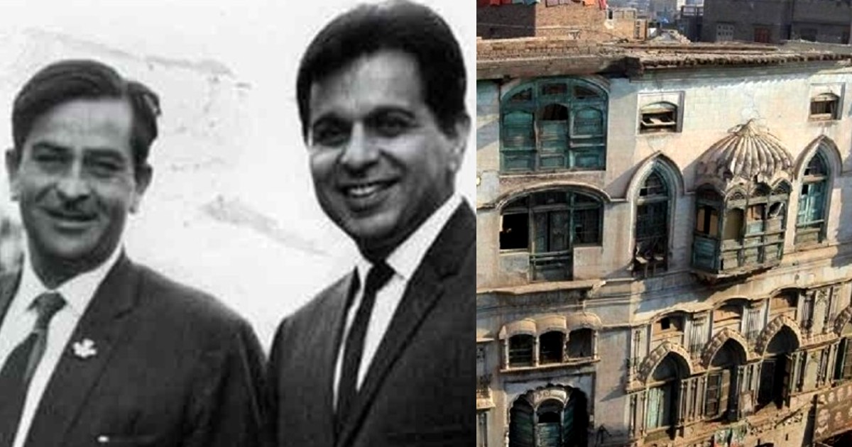 Ancestral Homes of Dilip Kumar And Raj Kapoor In Pakistan To Be Converted Into Museums