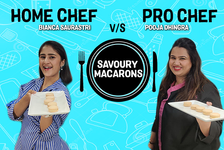Home Chef Vs Pro Chef Ep 4: Savoury Macarons | Chef Pooja Dhingra & Bianca Saurastri