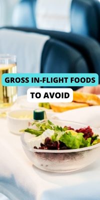 5 Gross In-Flight Foods & Drinks That You Must Avoid