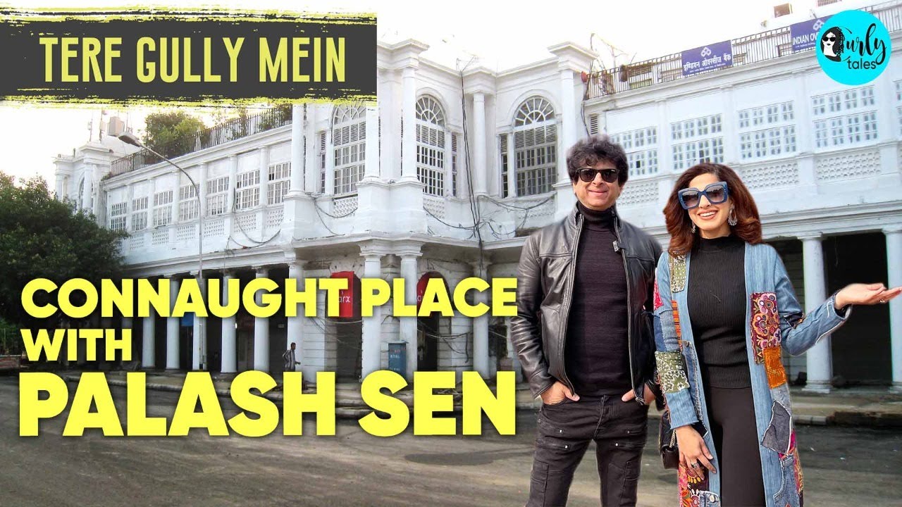 Exploring Connaught Place In Delhi with Palash Sen | Tere Gully Mein EP 33