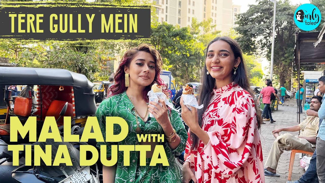 Exploring Malad With Tina Dutta | Tere Gully Mein EP 34