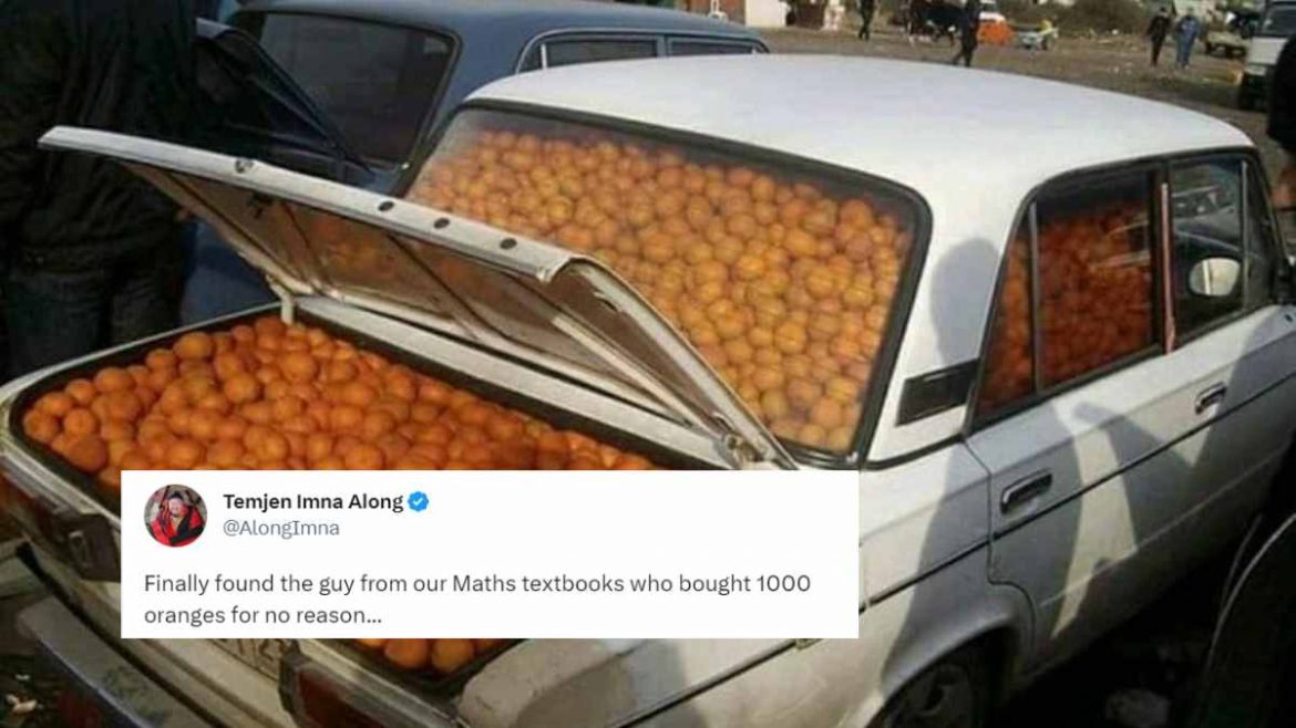 Min Temjen Imna Along Finally Finds The Maths Guy Who Buys 1000 Oranges Min temjen imna along finally finds the maths guy who buys 1000 oranges
