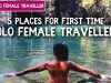 Top 5 Places To Get Started With Solo Travel