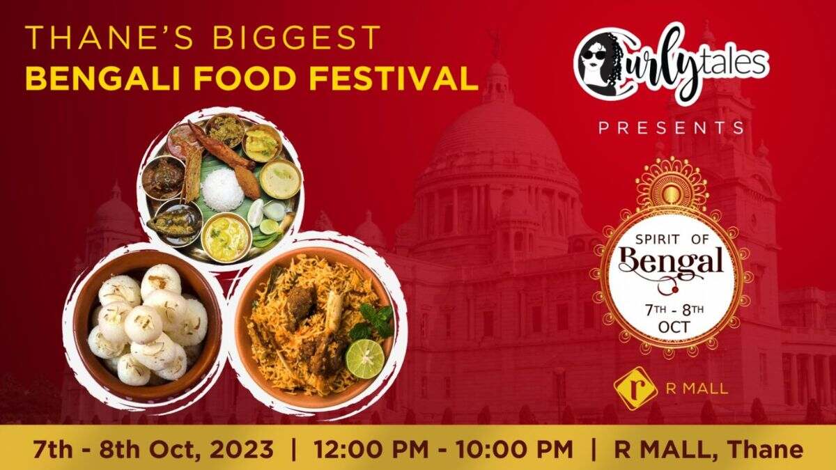 This Weekend, Celebrate The ‘Spirit Of Bengal’ With Curly Tales At R Mall At Thane’s Biggest Bengali Food Festival