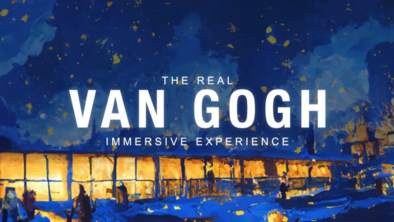 Real Van Gogh Immersive Experience