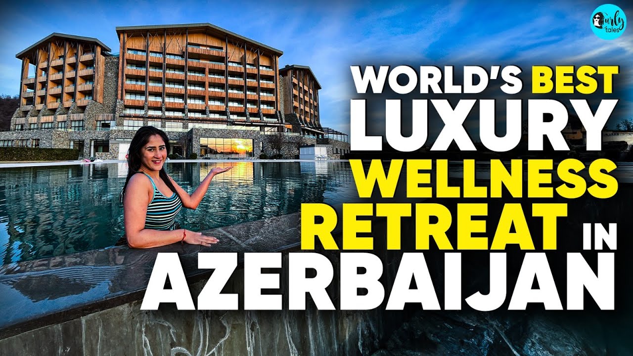 World’s Top 3rd Wellness Retreat In Azerbaijan For AED 58000, 3 Days