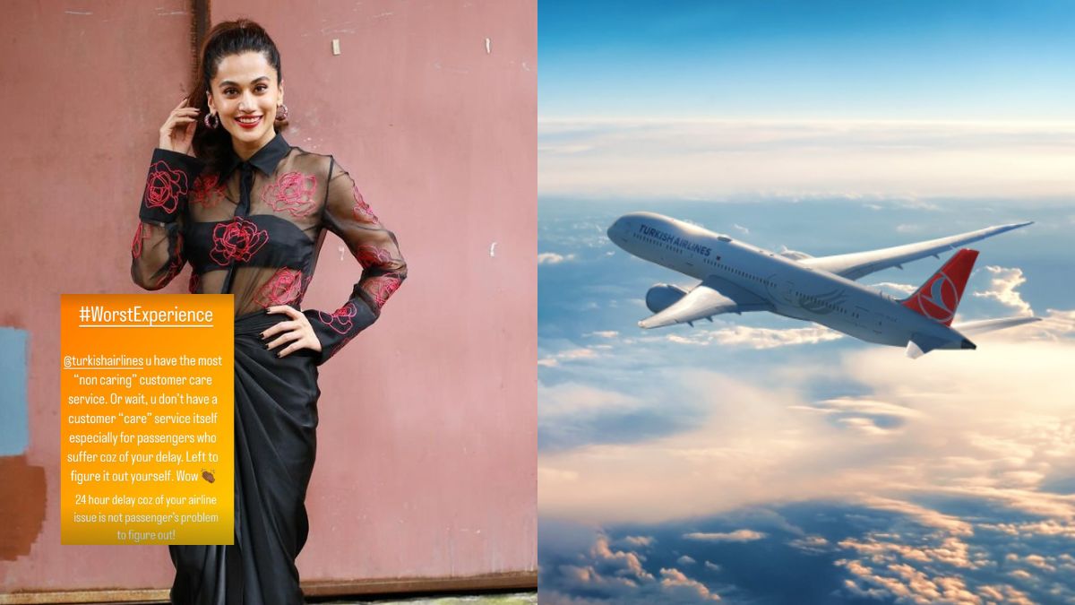 Taapsee Pannu Shares “Worst Experience” With Turkish Airlines; Slams The Airline For Their “Non-Caring” Customer Care Service