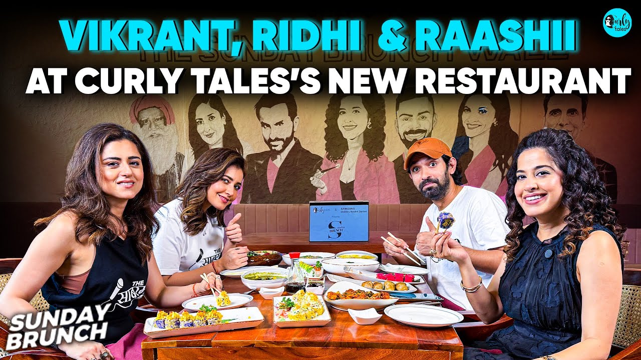 Sunday Brunch With Vikrant Massey, Riddhi Dogra & Raashii Khanna X Kamiya Jani