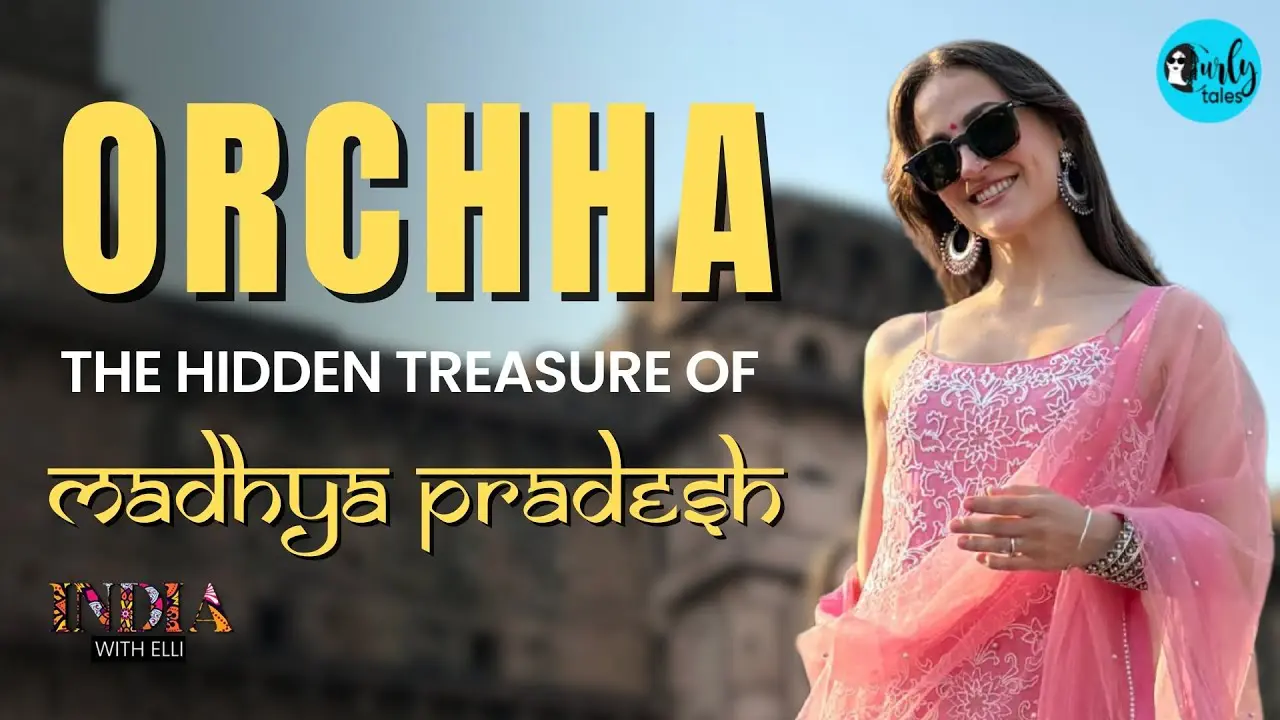 Elli AvrRam Explores Orchha: Madhya Pradesh’s Best Kept Gem