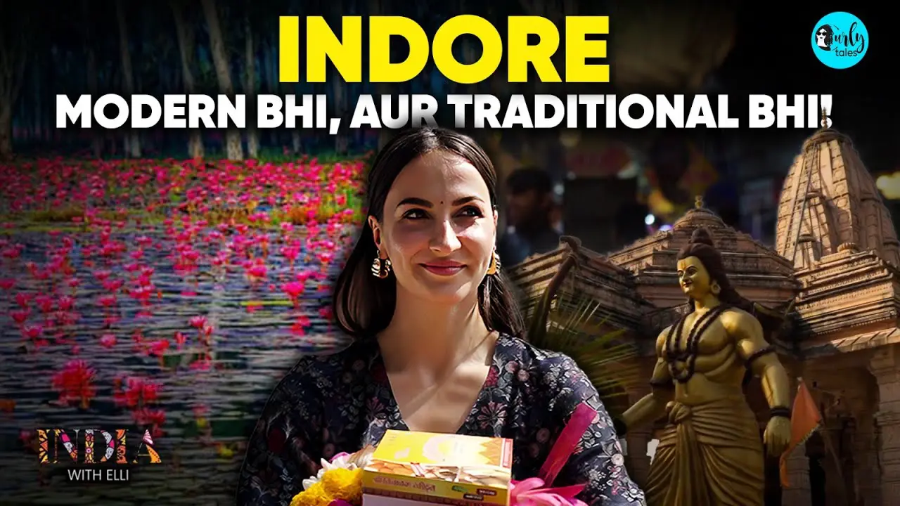 Elli AvrRam Experiences Why Indore is India’s Most Lively City!