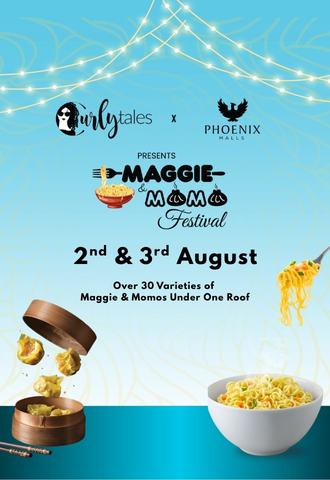 Maggie & Momo Festival – Mumbai | 2nd & 3rd August