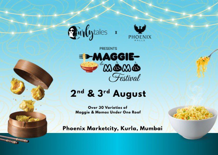 Maggie & Momo Festival – Mumbai | 2nd & 3rd August