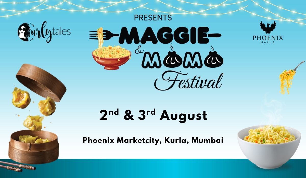 Maggie & Momo Festival – Mumbai | 2nd & 3rd August