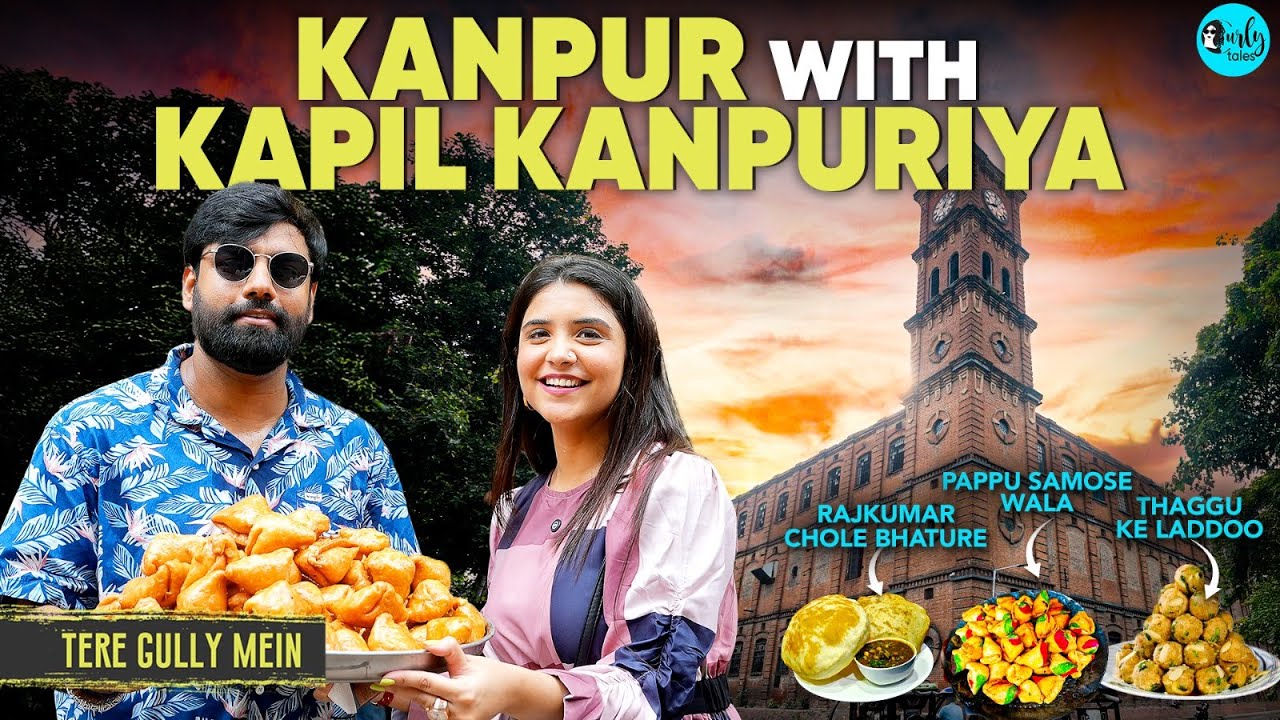 Kanpur Ke 56 Tareeke ke Pappu Samose Aur Thaggu ke Laddoo With Kapil Kanpuriya