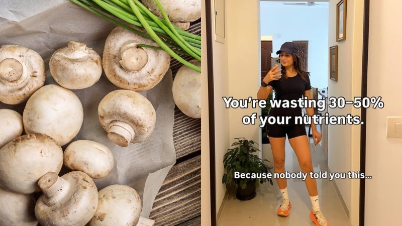 7 Food Mistakes That Make You Lose Up To 50% of Nutrients; Nutritionist Shares Simple Fixes